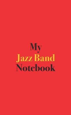 Book cover for My Jazz Band Notebook