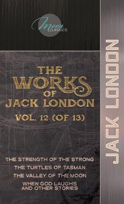 Book cover for The Works of Jack London, Vol. 12 (of 13)