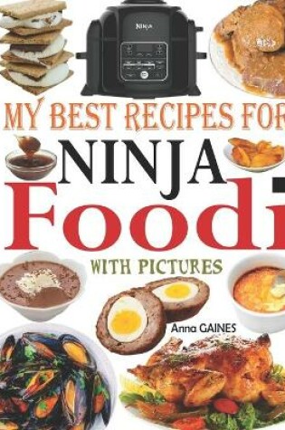 Cover of My Best Recipes for Ninja Foodi with Pictures