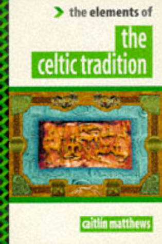 Cover of The Elements of the Celtic Tradition