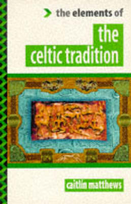 Cover of The Elements of the Celtic Tradition