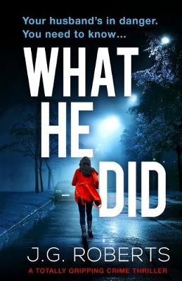 What He Did by J G Roberts