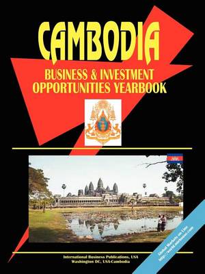 Cover of Cambodia Business and Investment Opportunities Yearbook