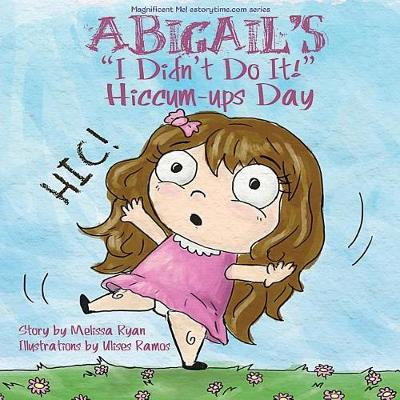 Book cover for Abigail's I Didn't Do It! Hiccum-ups Day