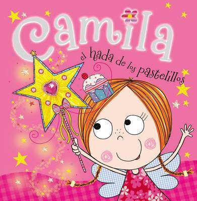 Book cover for Camila, el hada de los pastelillos