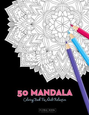 Book cover for 50 Mandala Coloring Book For Adult Relaxation