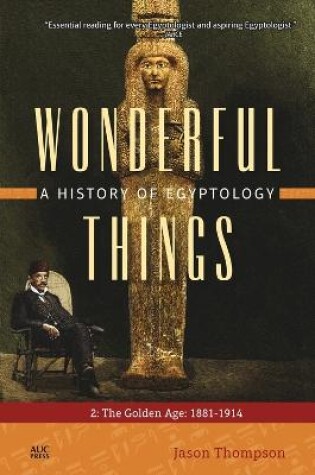 Cover of Wonderful Things: A History of Egyptology 2