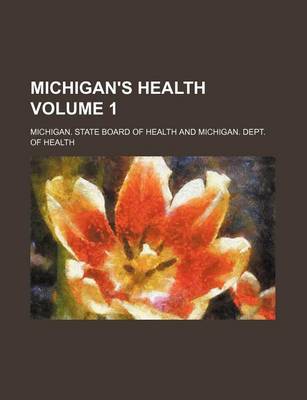 Book cover for Michigan's Health Volume 1