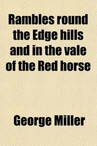 Cover of Rambles Round the Edge Hills and in the Vale of the Red Horse