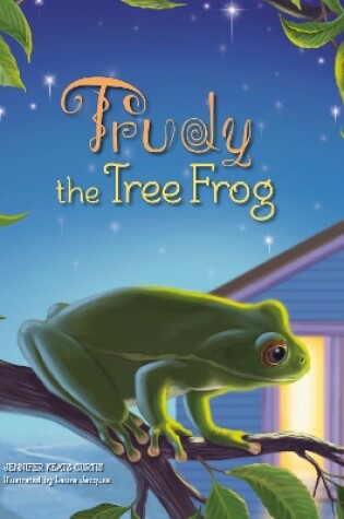 Cover of Trudy the Tree Frog