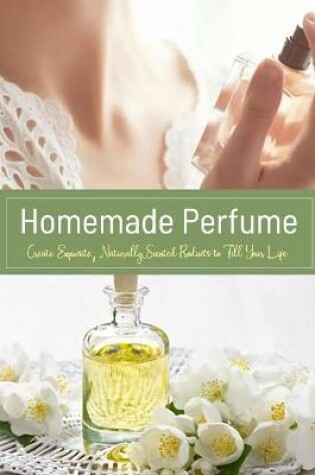 Cover of Homemade Perfume