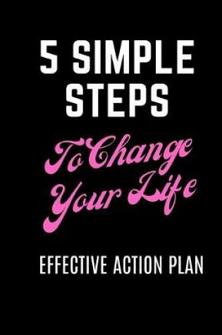 Cover of 5 Simple Steps To Change Your Life