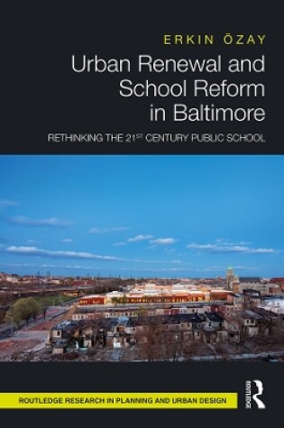 Cover of Urban Renewal and School Reform in Baltimore