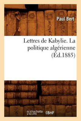 Cover of Lettres de Kabylie. La Politique Algerienne (Ed.1885)