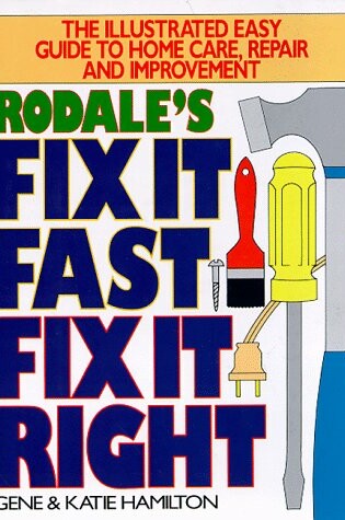 Cover of Rodales Fix It Fast, Fix It Right