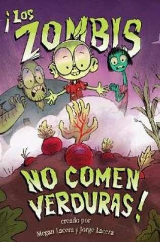 Cover of Zombis No Comen Verduras!