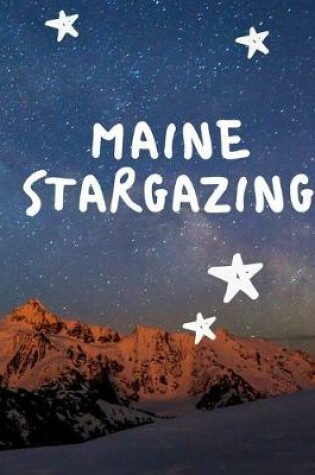 Cover of Maine Stargazing