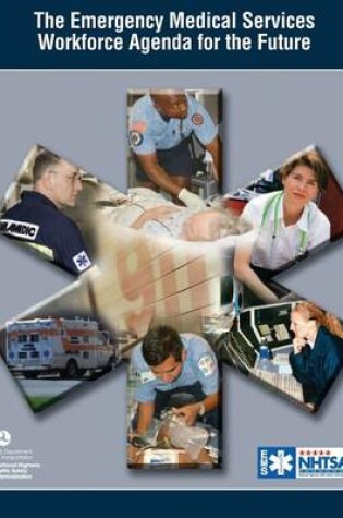 Cover of The Emergency Medical Services Workforce Agency for the Future