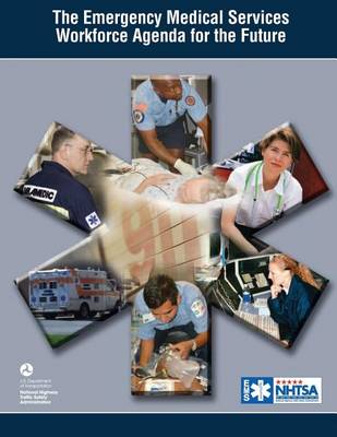 Book cover for The Emergency Medical Services Workforce Agency for the Future