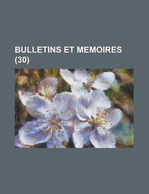 Book cover for Bulletins Et Memoires (30 )