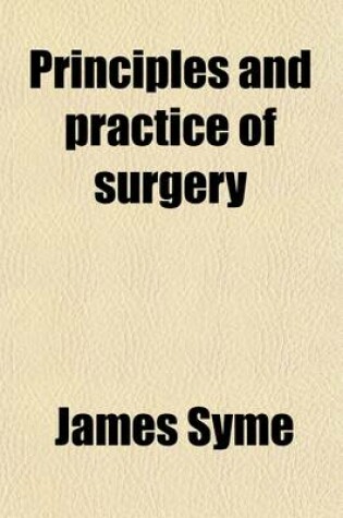 Cover of Principles and Practice of Surgery