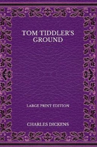 Cover of Tom Tiddler's Ground - Large Print Edition