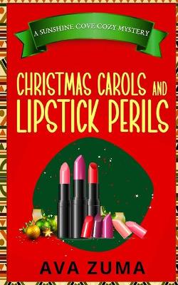 Book cover for Christmas Carols and Lipstick Perils