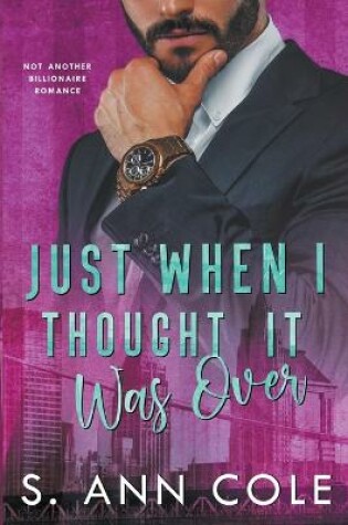 Cover of Just When I Thought It Was Over