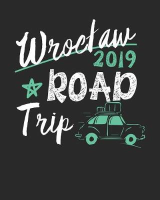 Book cover for Wroclaw Road Trip 2019