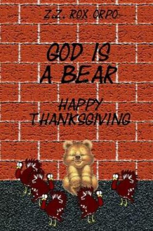 Cover of God Is a Bear Happy Thanksgiving