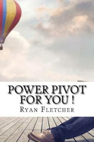 Cover of Power Pivot for You !