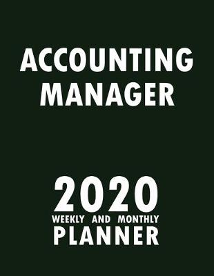 Book cover for Accounting Manager 2020 Weekly and Monthly Planner