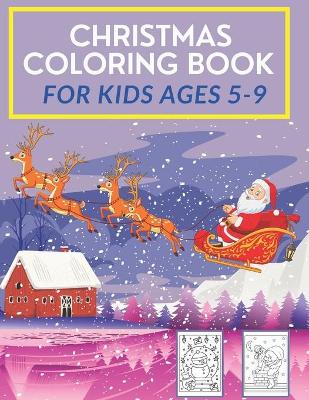 Book cover for Christmas Coloring Book for Kids Ages 5-9