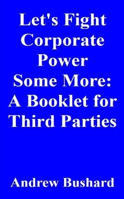 Book cover for Let's Fight Corporate Power Some More