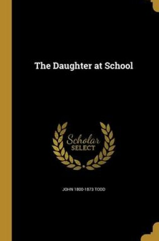 Cover of The Daughter at School