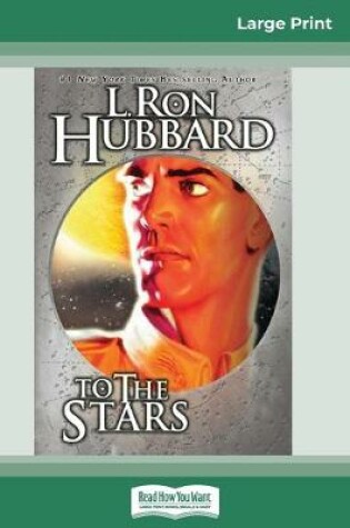 Cover of To the Stars (16pt Large Print Edition)
