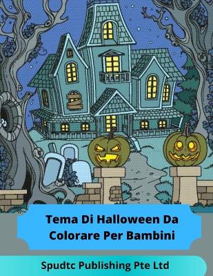 Book cover for Tema Di Halloween Da Colorare Per Bambini