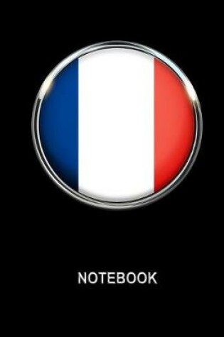 Cover of Notebook. France Flag Cover. Composition Notebook. College Ruled. 8.5 x 11. 120 Pages.