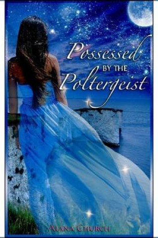 Cover of Possessed By The Poltergeist