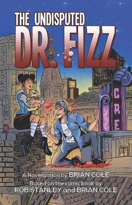 Book cover for The Undisputed Dr. Fizz
