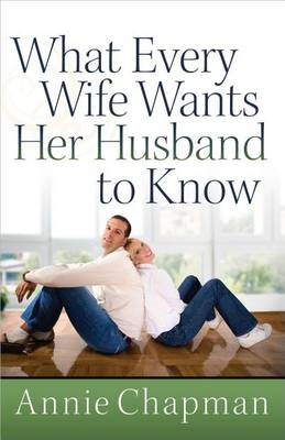Book cover for What Every Wife Wants Her Husband to Know