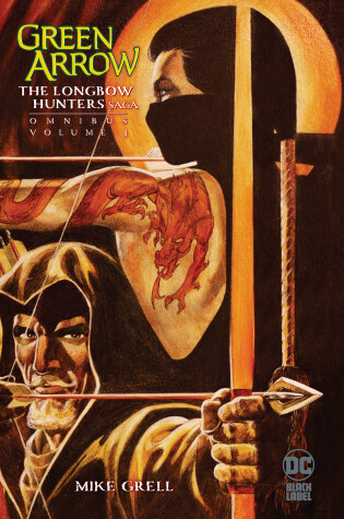Cover of Green Arrow: The Longbow Hunters Saga Omnibus Vol. 1