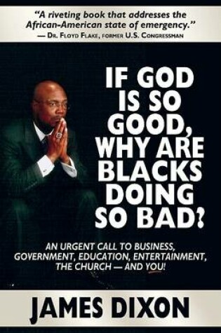 Cover of If God Is So Good, Why Are Blacks Doing So Bad?