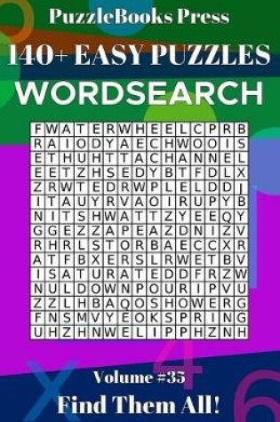 Cover of PuzzleBooks Press Wordsearch 140+ Easy Puzzles Volume 35