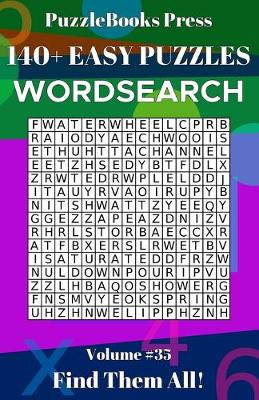 Cover of PuzzleBooks Press Wordsearch 140+ Easy Puzzles Volume 35