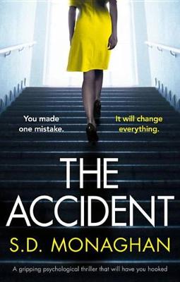 The Accident by S D Monaghan