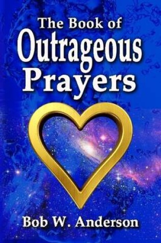 Cover of The Book of Outrageous Prayers