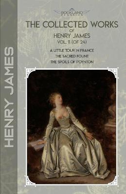 Book cover for The Collected Works of Henry James, Vol. 11 (of 24)