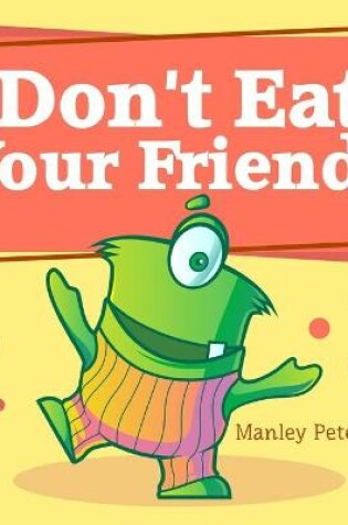 Cover of Don't Eat Your Friends