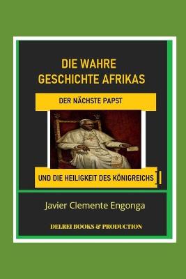 Book cover for Die wahre Geschichte Afrikas